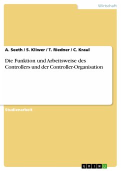 Die Funktion und Arbeitsweise des Controllers und der Controller-Organisation (eBook, PDF) - Seeth, A.; Kliwer, S.; Riedner, T.; Kraul, C.