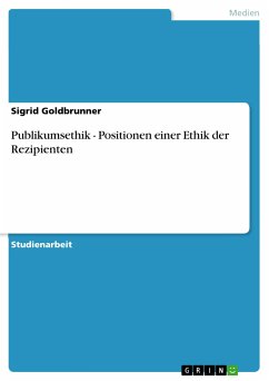 Publikumsethik - Positionen einer Ethik der Rezipienten (eBook, ePUB) - Goldbrunner, Sigrid