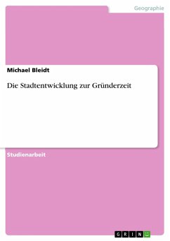 Die Stadtentwicklung zur Gründerzeit (eBook, ePUB)