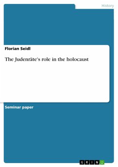 The Judenräte's role in the holocaust (eBook, PDF)