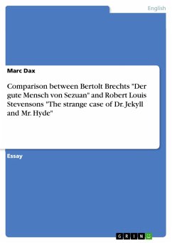 Comparison between Bertolt Brechts "Der gute Mensch von Sezuan" and Robert Louis Stevensons "The strange case of Dr. Jekyll and Mr. Hyde" (eBook, ePUB)