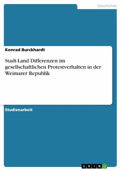 Stadt-Land Differenzen im gesellschaftlichen Protestverhalten in der Weimarer Republik (eBook, PDF)
