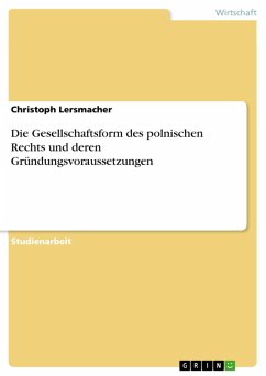 Die Gesellschaftsform des polnischen Rechts und deren Gründungsvoraussetzungen (eBook, ePUB) - Lersmacher, Christoph