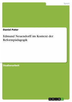 Edmund Neuendorff im Kontext der Reformpädagogik (eBook, PDF) - Pater, Daniel