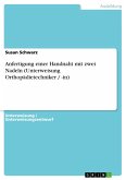Anfertigung einer Handnaht mit zwei Nadeln (Unterweisung Orthopädietechniker / -in) (eBook, ePUB) Anfertigung einer Handnaht mit zwei Nadeln (Unterweisung Orthopädietechniker / -in) (eBook, ePUB)