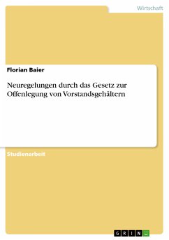 Neuregelungen durch das Gesetz zur Offenlegung von Vorstandsgehältern (eBook, PDF) - Baier, Florian