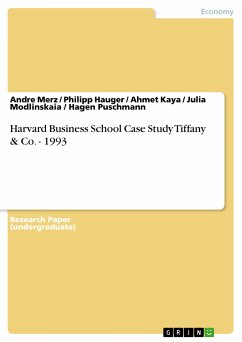 Harvard Business School Case Study Tiffany & Co. - 1993 (eBook, PDF) - Merz, Andre; Hauger, Philipp; Kaya, Ahmet; Modlinskaia, Julia; Puschmann, Hagen