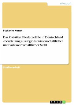 Das Ost-West Fördergefälle in Deutschland - Beurteilung aus regionalwissenschaftlicher und volkswirtschaftlicher Sicht (eBook, ePUB)