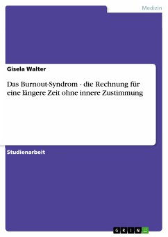 Das Burnout-Syndrom - die Rechnung für eine längere Zeit ohne innere Zustimmung (eBook, PDF) - Walter, Gisela