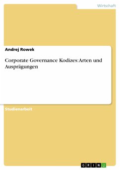 Corporate Governance Kodizes: Arten und Ausprägungen (eBook, PDF) - Rowek, Andrej