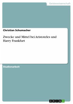 Zwecke und Mittel bei Aristoteles und Harry Frankfurt (eBook, ePUB)