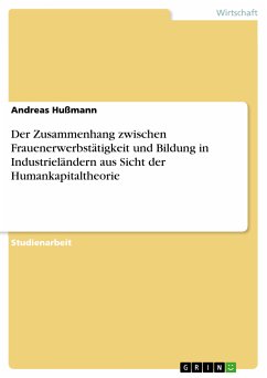 Der Zusammenhang zwischen Frauenerwerbstätigkeit und Bildung in Industrieländern aus Sicht der Humankapitaltheorie (eBook, PDF)