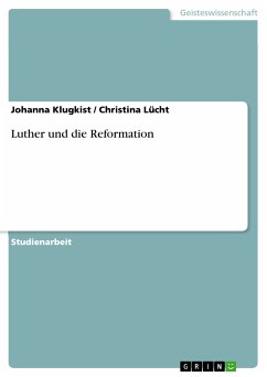 Luther und die Reformation (eBook, PDF) - Klugkist, Johanna; Christina Lücht