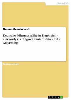 Deutsche Führungskräfte in Frankreich - eine Analyse erfolgsrelevanter Faktoren der Anpassung (eBook, PDF) - Gemeinhardt, Thomas