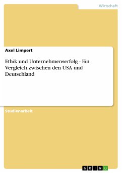 Ethik und Unternehmenserfolg - Ein Vergleich zwischen den USA und Deutschland (eBook, PDF) - Limpert, Axel