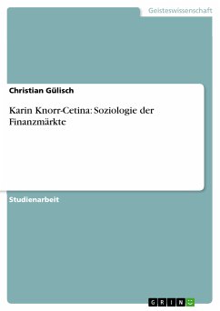 Karin Knorr-Cetina: Soziologie der Finanzmärkte (eBook, PDF) Karin Knorr-Cetina: Soziologie der Finanzmärkte (eBook, PDF)