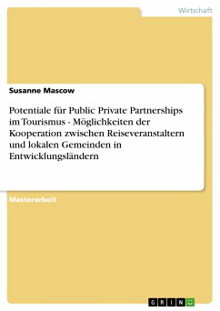 Potentiale für Public Private Partnerships im Tourismus - Möglichkeiten der Kooperation zwischen Reiseveranstaltern und lokalen Gemeinden in Entwicklungsländern (eBook, PDF)