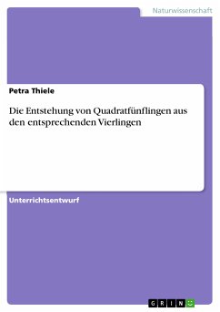 Die Entstehung von Quadratfünflingen aus den entsprechenden Vierlingen (eBook, PDF) - Thiele, Petra