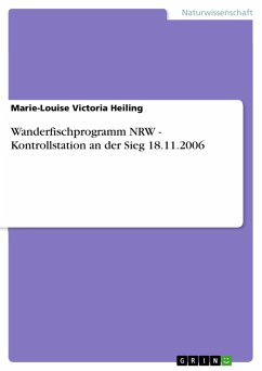 Wanderfischprogramm NRW - Kontrollstation an der Sieg 18.11.2006 (eBook, PDF)