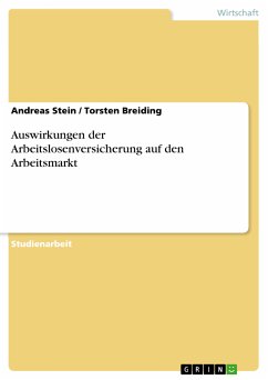 Auswirkungen der Arbeitslosenversicherung auf den Arbeitsmarkt (eBook, PDF) - Stein, Andreas; Breiding, Torsten