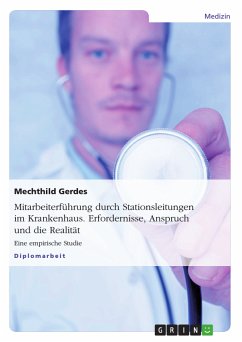 Mitarbeiterführung durch Stationsleitungen im Krankenhaus. Erfordernisse, Anspruch und die Realität (eBook, PDF) - Gerdes, Mechthild