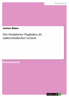 Der Frankfurter Flughafen als außerschulischer Lernort (eBook, PDF)