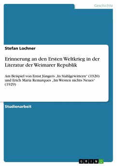 Erinnerung an den Ersten Weltkrieg in der Literatur der Weimarer Republik (eBook, PDF) - Lochner, Stefan