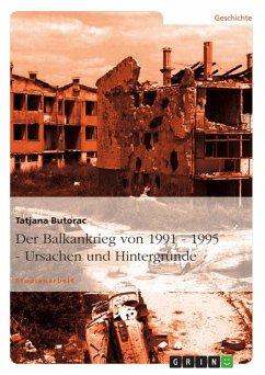 Der Balkankrieg von 1991 - 1995 - Ursachen und Hintergründe (eBook, ePUB) - Butorac, Tatjana