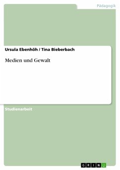 Medien und Gewalt (eBook, ePUB) - Ebenhöh, Ursula; Bieberbach, Tina