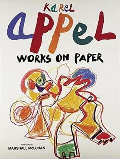 Karel Appel: Works on Paper - Lambert, Jean Clarence