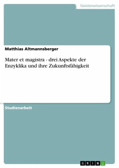 Mater et magistra - drei Aspekte der Enzyklika und ihre Zukunftsfähigkeit (eBook, ePUB)