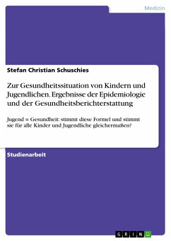 Zur Gesundheitssituation von Kindern und Jugendlichen. Ergebnisse der Epidemiologie und der Gesundheitsberichterstattung (eBook, PDF)