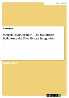 Mergers & Acquisition - Die besondere Bedeutung der Post Merger Integration (eBook, ePUB)