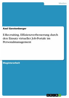 E-Recruiting. Effizienzverbesserung durch den Einsatz virtueller Job-Portale im Personalmanagement (eBook, PDF) - Gerstenberger, Axel