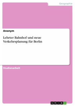 Lehrter Bahnhof und neue Verkehrsplanung für Berlin (eBook, PDF)