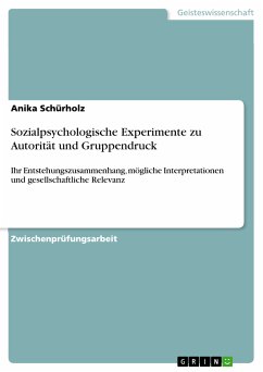 Sozialpsychologische Experimente zu Autorität und Gruppendruck (eBook, PDF) - Schürholz, Anika