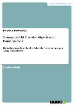 Spannungsfeld Erwerbstätigkeit und Familienarbeit (eBook, PDF) - Bernhardt, Birgitta