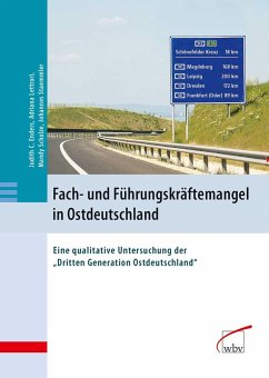 Fach- und Führungskräftemangel in Ostdeutschland (eBook, PDF) - Enders, Judith Christine; Lettrari, Adriana; Schulze, Mandy; Staemmler, Johannes
