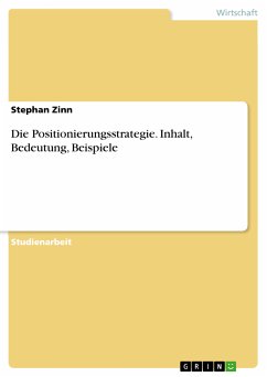 Die Positionierungsstrategie - Inhalt, Bedeutung, Beispiele - (eBook, PDF)