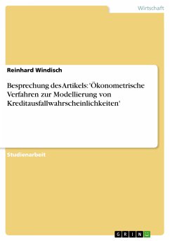 Besprechung des Artikels: 'Ökonometrische Verfahren zur Modellierung von Kreditausfallwahrscheinlichkeiten' (eBook, PDF) Besprechung des Artikels: 'Ökonometrische Verfahren zur Modellierung von Kreditausfallwahrscheinlichkeiten' (eBook, PDF)