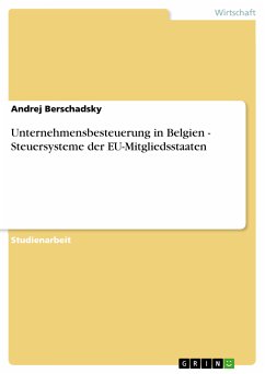 Unternehmensbesteuerung in Belgien - Steuersysteme der EU-Mitgliedsstaaten (eBook, PDF) - Berschadsky, Andrej