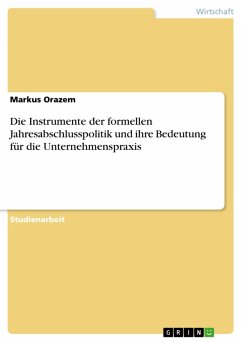 Die Instrumente der formellen Jahresabschlusspolitik und ihre Bedeutung für die Unternehmenspraxis (eBook, PDF)