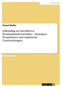 E-Branding im interaktiven Kommunikationszeitalter - Strategien, Perspektiven und empirische Untersuchungen (eBook, PDF) - Noller, Pascal