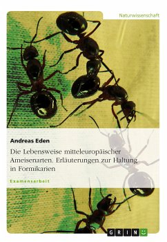 Die Lebensweise mitteleuropäischer Ameisenarten. Erläuterungen zur Haltung in Formikarien (eBook, PDF)