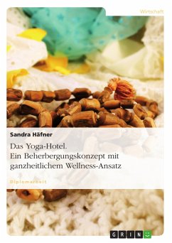 Das Yoga-Hotel. Ein Beherbergungskonzept mit ganzheitlichem Wellness-Ansatz (eBook, PDF) - Häfner, Sandra