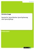 Spanische Sprachkultur, Sprachplanung und Sprachpflege (eBook, PDF)