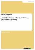 Asset Allocation im Rahmen moderner, privater Finanzplanung (eBook, PDF)