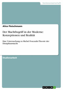 Der Machtbegriff in der Moderne: Konzeptionen und Realität (eBook, PDF) - Fleischmann, Alice