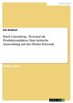 Erich Gutenberg - Personal als Produktionsfaktor. Eine kritische Anwendung auf das Thema Personal (eBook, PDF)