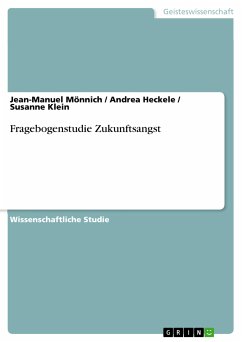 Fragebogenstudie Zukunftsangst (eBook, PDF) - Mönnich, Jean-Manuel; Heckele, Andrea; Klein, Susanne